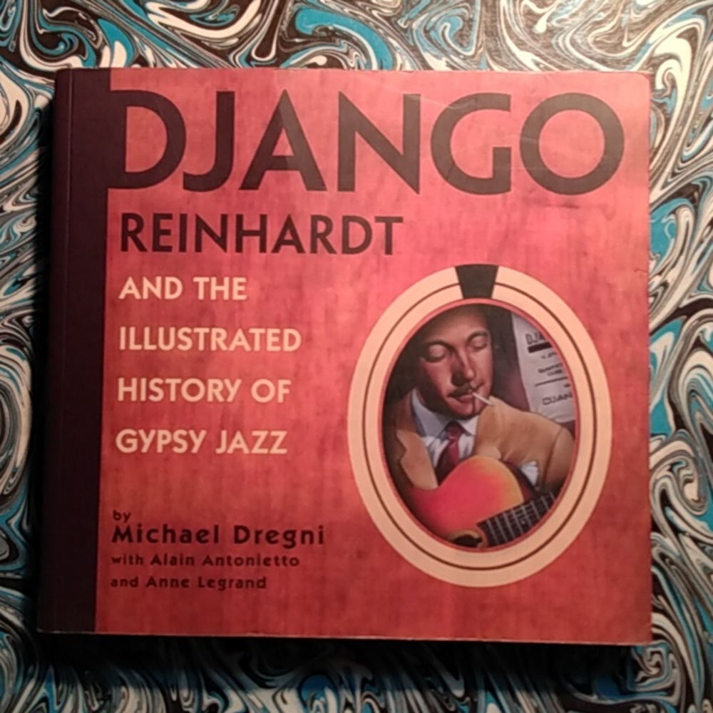 Django Reinhardt & The Illustrated History Of Gypsy Jazz